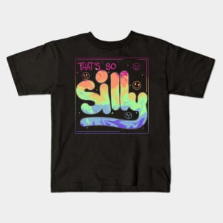 That’s so Silly:) Kids T-Shirt